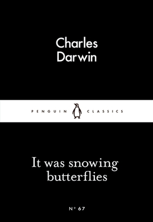 It was snowing butterflies by Charles Darwin