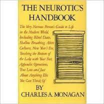 The Neurotic's Handbook by Charles Monagan