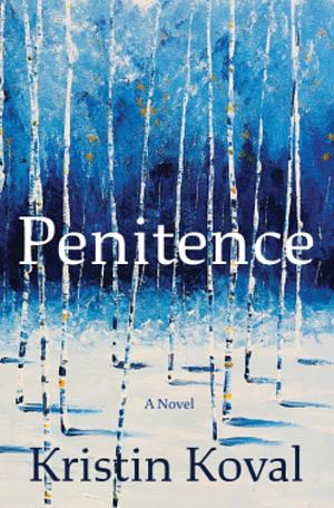 Penitence by Kristin Koval