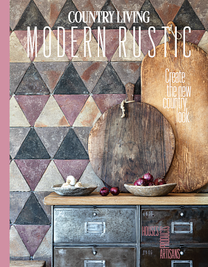 Country Living: Modern Rustic by Country Living Magazine