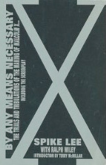 By Any Means Necessary: Trials And Tribulations of the Making of Malcolm X by Ralph Wiley, Spike Lee