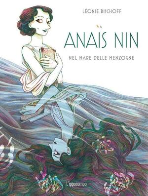 Anaïs Nin - Op een zee van leugens by Léonie Bischoff