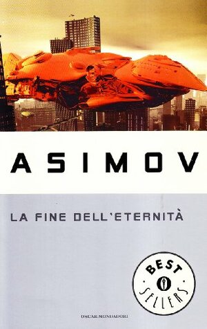 La fine dell'eternità by Isaac Asimov