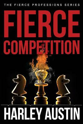 Fierce Competition by Harley Austin