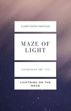 Maze of Light by Lightning on the Wave