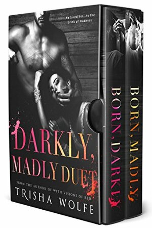 Darkly, Madly Duet by Trisha Wolfe