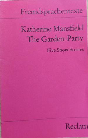 The Garden-party: Five Short Stories by Karin Friedmann