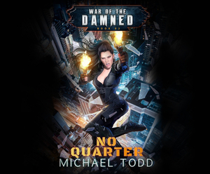 No Quarter: A Supernatural Action Adventure Opera by Laurie Starkey, Michael Todd
