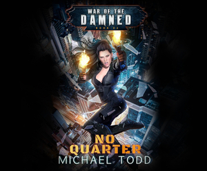 No Quarter: A Supernatural Action Adventure Opera by Michael Todd, Laurie Starkey