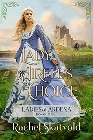 Lady Airell's Choice by Rachel Skatvold