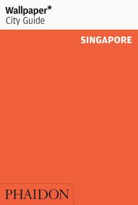 Wallpaper* City Guide Singapore by Wallpaper*