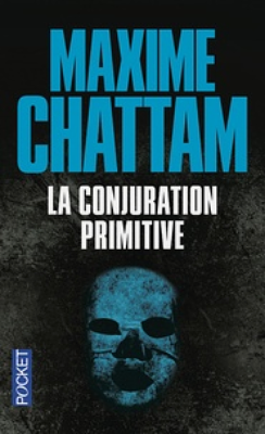 La conjuration primitive by Maxime Chattam