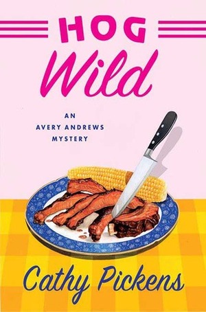 Hog Wild by Cathy Pickens