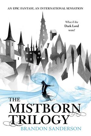 Mistborn Trilogy by Brandon Sanderson