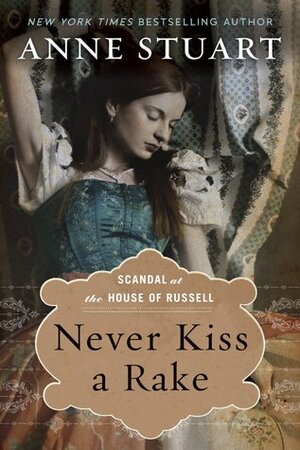 Never Kiss a Rake by Anne Stuart