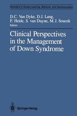 Clinical Perspectives in the Management of Down Syndrome by 