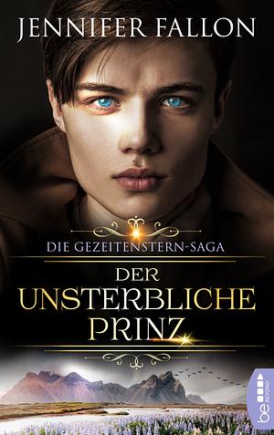 Der unsterbliche Prinz by Jennifer Fallon