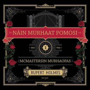 Näin murhaat pomosi by Rupert Holmes