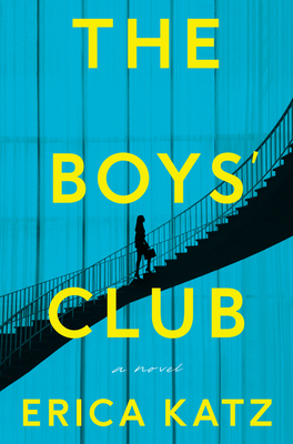 The Boys' Club by Erica Katz