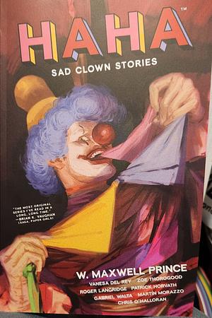 Haha - Sad Clown Stories by W. Maxwell Prince, Gabriel Hernández Walta