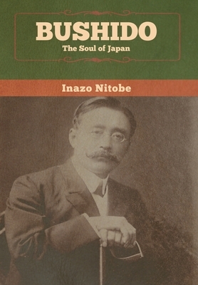 Bushido: The Soul of Japan by Inazō Nitobe