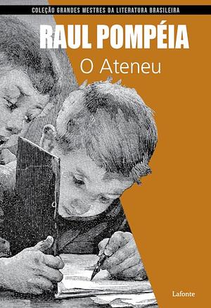 O Ateneu by Raul Pompeia