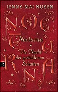 Nocturna - Die Nacht der gestohlenen Schatten by Jenny-Mai Nuyen