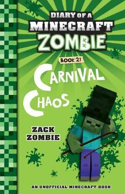 Diary of a Minecraft Zombie #21: Carnival Chaos by Zack Zombie