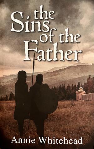 The Sins of the Father by Annie Whitehead