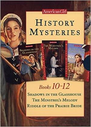 Shadows in the Glasshouse / The Minstrel's Melody / Riddle of the Prairie Bride by Megan McDonald, Kathryn Reiss, Eleanora E. Tate