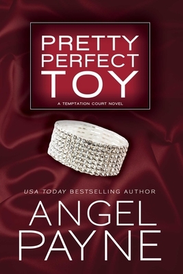 Pretty Perfect Toy by Angel Payne