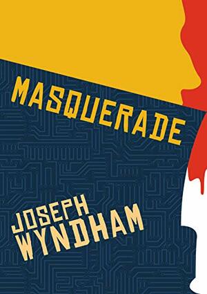 Masquerade by Joseph Wyndham