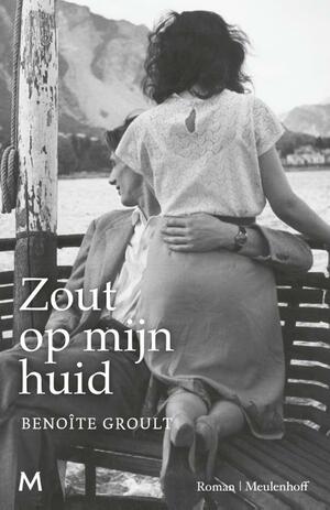 Zout op mijn huid by Benoîte Groult