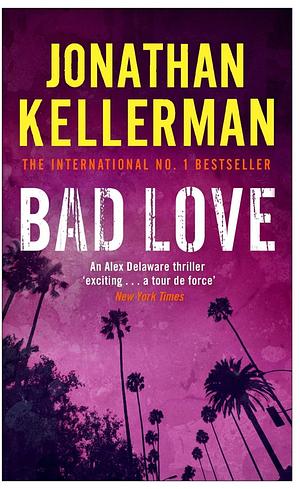 Bad Love by Jonathan Kellerman