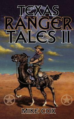 Texas Ranger Tales II by Mike Cox