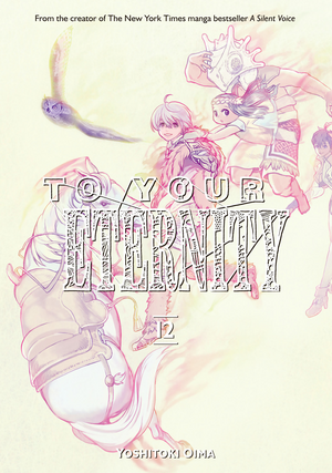 To Your Eternity, Volume 12 by Yoshitoki Oima