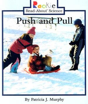 Push and Pull by Patricia J. Murphy