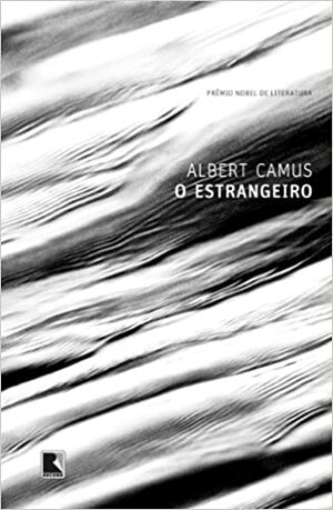 O Estrangeiro by Albert Camus