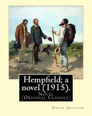 Hempfield; a novel (1915). By: David Grayson (Ray Stannard Baker), illustrated By: Thomas Fogarty (1873 - 1938): Novel (Original Classics) by David Grayson, Thomas Fogarty