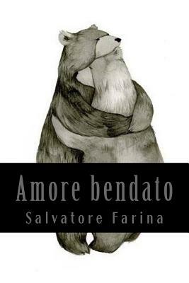 Amore bendato by Salvatore Farina