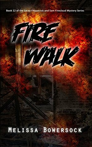 Fire Walk by Melissa Bowersock