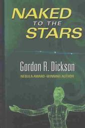 Naked to the Stars by Gordon R. Dickson