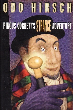 Pincus Corbett's Strange Adventure by Odo Hirsch