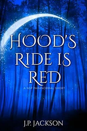 Hood's Ride is Red by J.P. Jackson