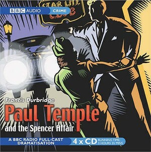 Paul Temple and the Spencer Affair by Francis Durbridge