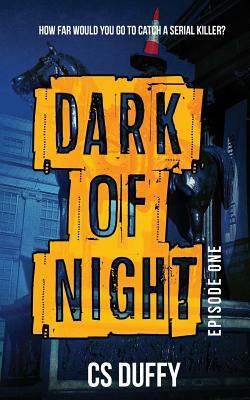 Dark of Night: Episode One by Cs Duffy