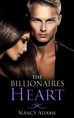 The Billionaires Heart by Nancy Adams