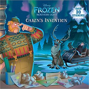 Oaken's Invention by Jessica Julius, The Walt Disney Company