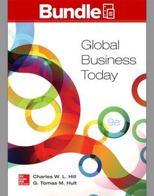 Loose Leaf Global Business Today with Connect Access Card by Charles W.L. Hill, G. Tomas M. Hult