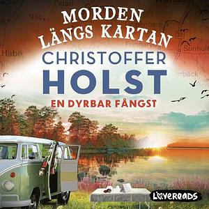 En dyrbar fångst by Christoffer Holst